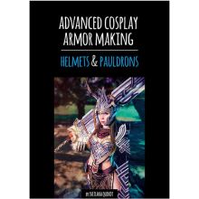 Advanced Cosplay Armor Making - Helmets & Pauldrons by Svetlana Quindt